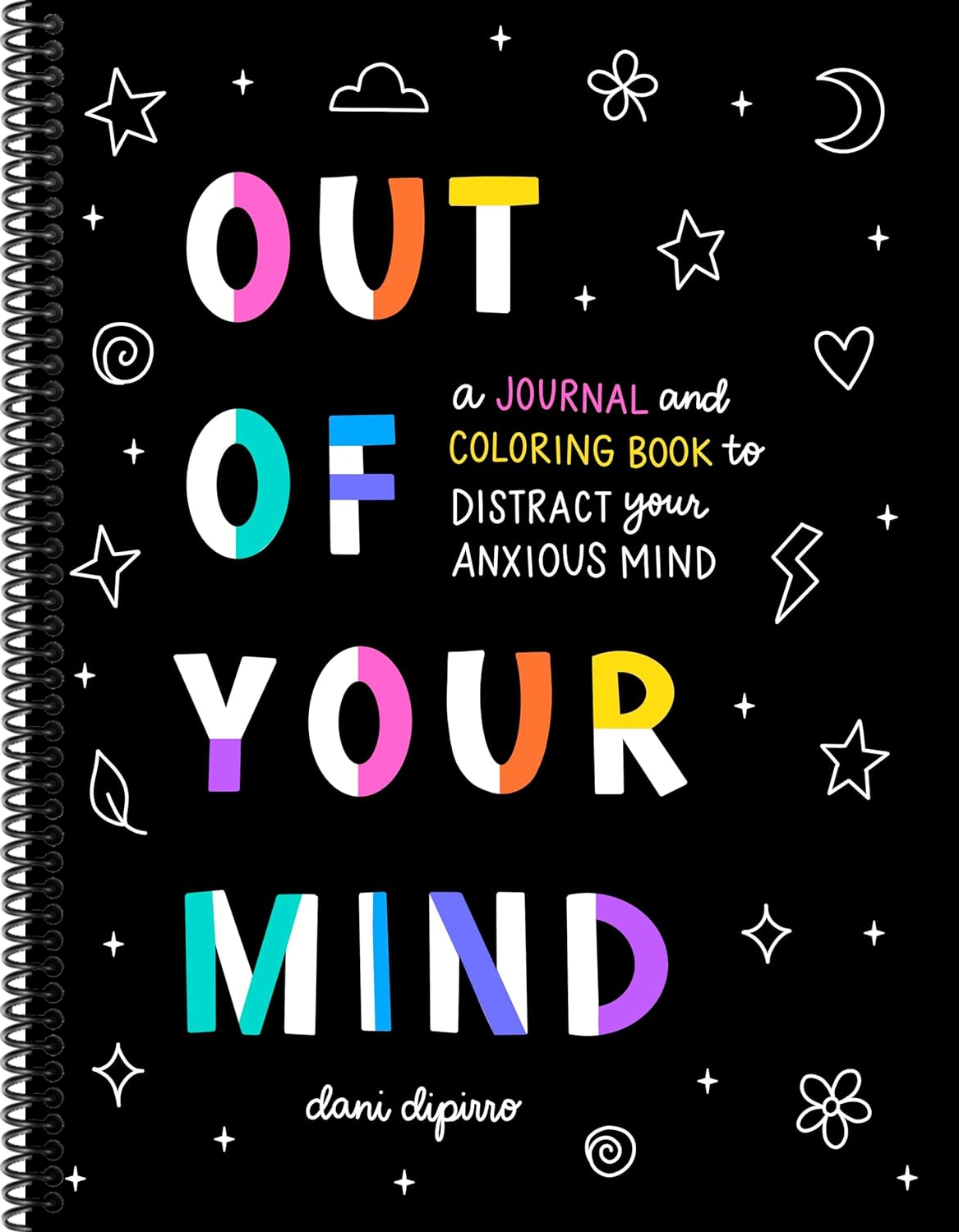 Out of Your Mind: A Journal and Coloring Book to Distract Your Anxious Mind (Spiral-bound)