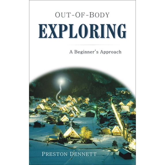 Pre-Owned Out-Of-Body Exploring: A Beginner's Approach (Paperback) 1571744096 9781571744098