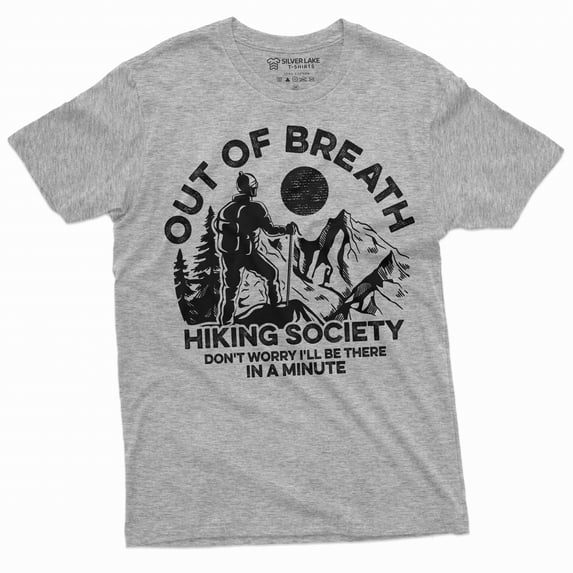 Out of breath hiking society T-shirt Hiker shirt nature tee shirt mountains woods gift funny shirt (4X-Large Grey)