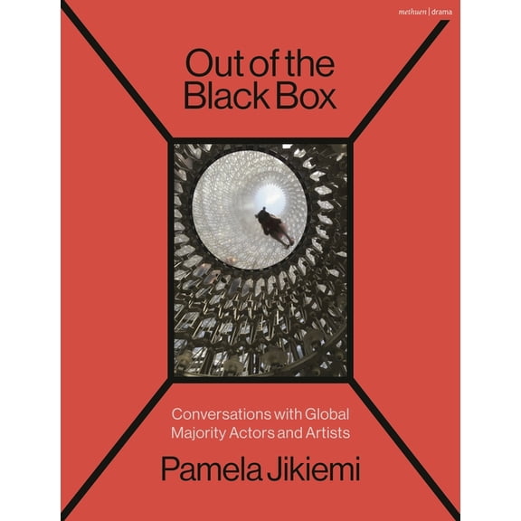 Out of the Black Box: Conversations with Global Majority Actors Volume 1, (Paperback)