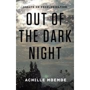 Out of the Dark Night Essays on Decolonization, Hardcover