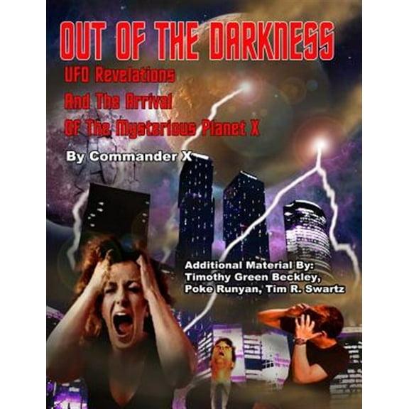 Out of the Darkness: UFO Revelations and the Arrival of the Mysterious Planet X