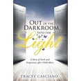 thumbnail image 1 of Out of the Darkroom, Into the Light: A Story of Faith and Forgiveness after Child Abuse (Hardcover) by Tracey Casciano, 1 of 1