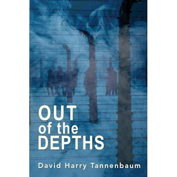 Out of the Depths (Paperback) by David Harry Tannenbaum