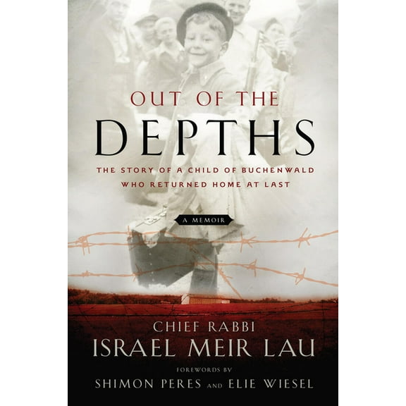 Out of the Depths: The Story of a Child of Buchenwald Who Returned Home at Last, (Paperback)