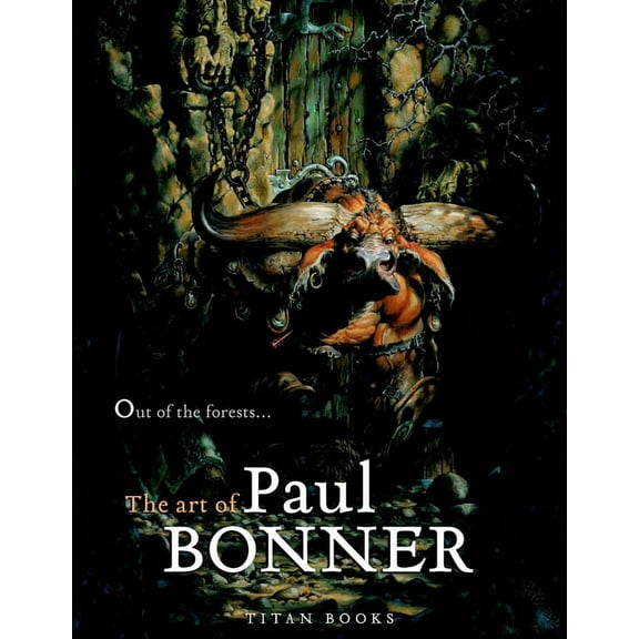Out of the Forests: The Art of Paul Bonner, (Hardcover)