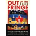 thumbnail image 1 of Out of the Fringe: Contemporary Latina/Latino Theatre and Performance, (Paperback), 1 of 1