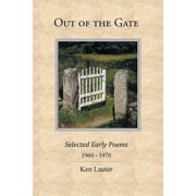 Out of the Gate Selected Early Poems 1960-1970, Paperback