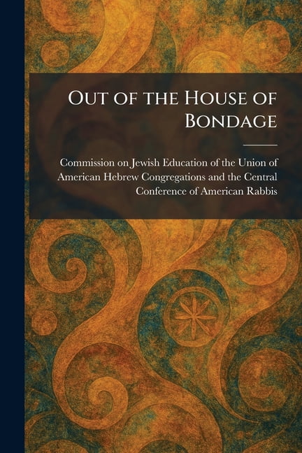 Out of the House of Bondage, (Paperback)