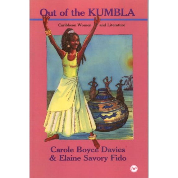 Pre-Owned Out of the Kumbla: Caribbean Women and Literature (Paperback) 0865430438 9780865430433