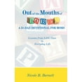 thumbnail image 1 of Out of the Mouths of Babes, A 31-Day Devotional for Moms: Lessons from Little Ones in Everyday Life, 1 of 1