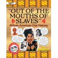 thumbnail image 1 of Pre-Owned Out of the Mouths of Slaves: African American Oral History (Paperback) 0635015803 9780635015808, 1 of 1