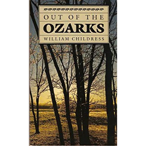 Pre-Owned Out of the Ozarks (Paperback) 0809313669 9780809313662