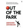 thumbnail image 1 of Out of the Park : 30 Invaluable Life Lessons You Can Learn from Cricket (Paperback), 1 of 1