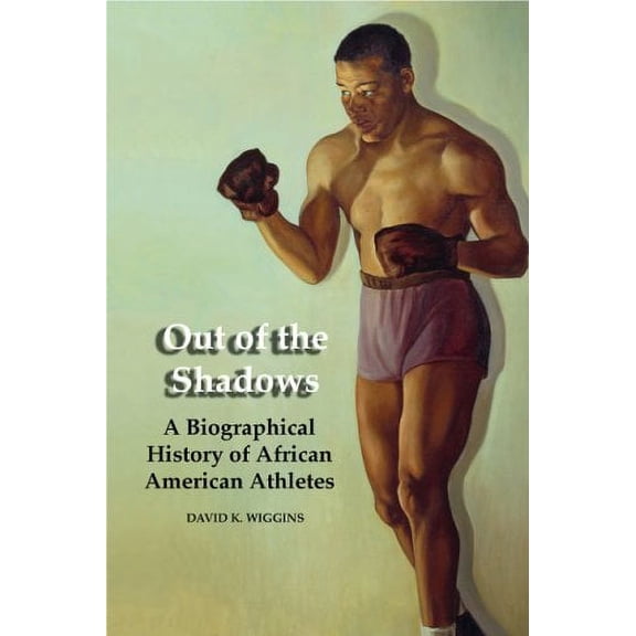 Pre-Owned Out of the Shadows : A Biographical History of African American Athletes (Hardcover) 9781557288264