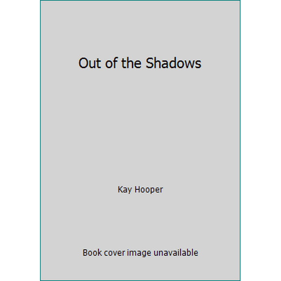 Pre-Owned Out of the Shadows (Hardcover) 0739413031 9780739413036