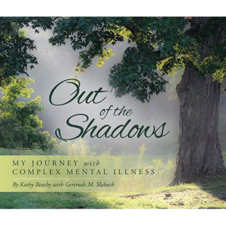Pre-Owned Out of the Shadows: My Journey with Complex Mental Illness Paperback