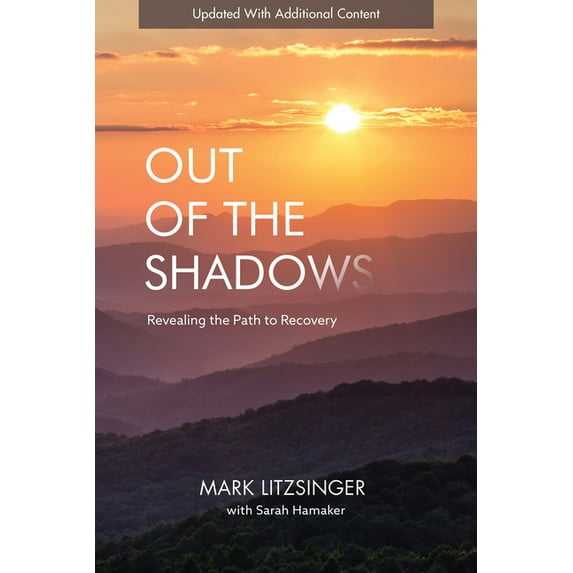 Out of the Shadows: Revealing the Path to Recovery (Paperback)