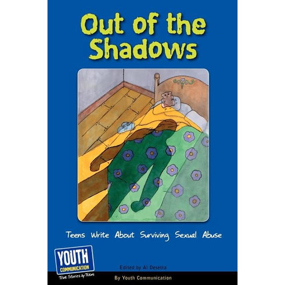 Out of the Shadows: Teens Write about Surviving Sexual Abuse, (Paperback)