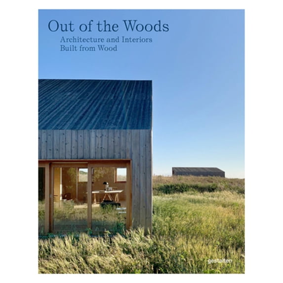 Pre-Owned Out of the Woods: Architecture and Interiors Built from Wood Paperback