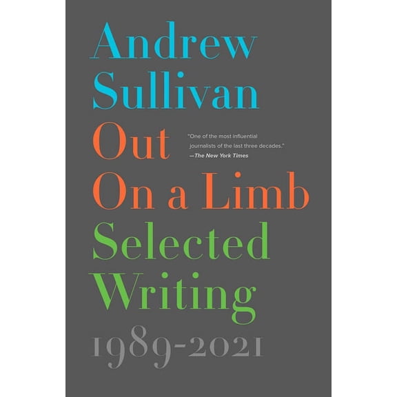 Out on a Limb : Selected Writing, 19892021 (Hardcover)