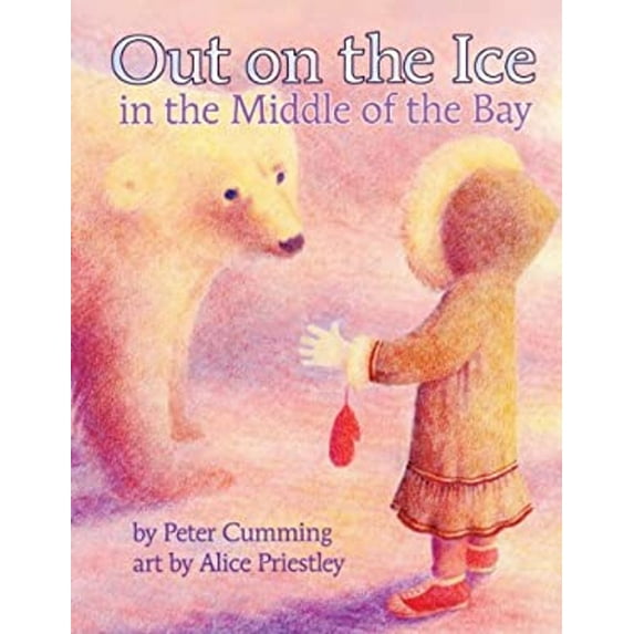 Pre-Owned Out on the Ice in the Middle of the Bay (Library Binding) 9781550378719