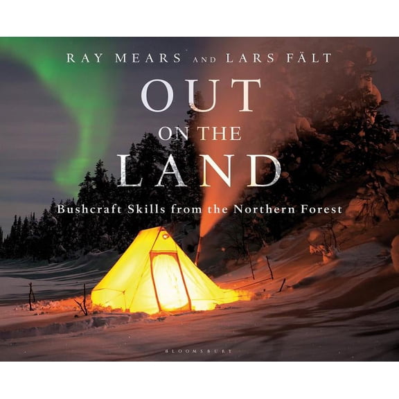 Out on the Land : Bushcraft Skills from the Northern Forest (Hardcover)