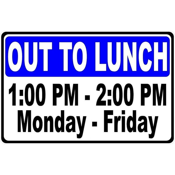 Out to Lunch with Hours Sign Metal Sign 12"x8"