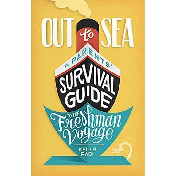 Pre-Owned Out to Sea: A Parents' Survival Guide to the Freshman Voyage Paperback