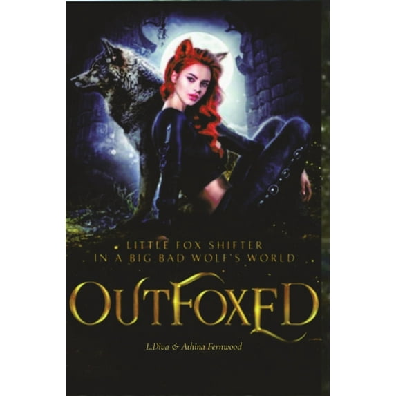 OutFoxed: Little Fox Shifter in a Big Bad Wolf's World, (Paperback)