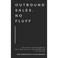 thumbnail image 1 of Outbound Sales, No Fluff: Written by Two Millennials Who Have Actually Sold Something This Decade., 1 of 1