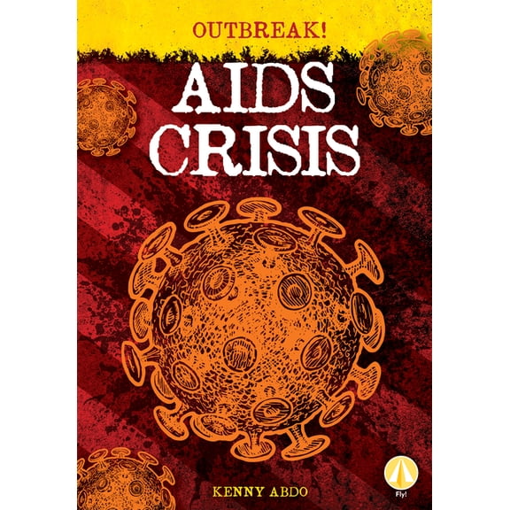 Outbreak! AIDS Crisis, (Hardcover)