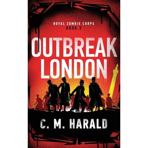 Royal Zombie Corps Outbreak London, Book 2, (Paperback)