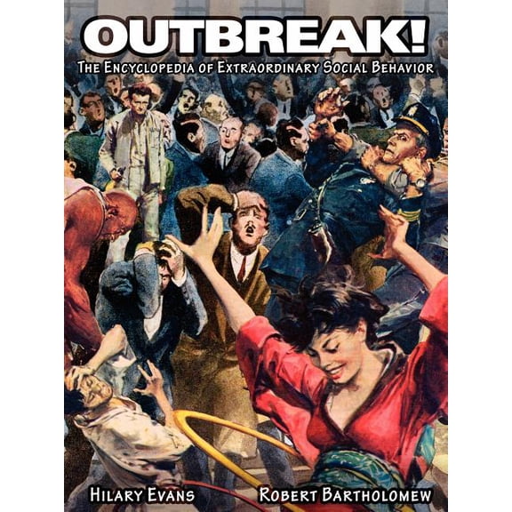 Outbreak! The Encyclopedia of Extraordinary Social Behavior, (Paperback)