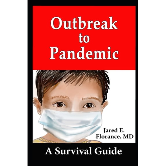 Outbreak to Pandemic : A Survival Guide (Paperback)