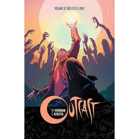 Pre-Owned Outcast by Kirkman & Azaceta Volume 3: This Little Light (Paperback) 1632156938 9781632156938