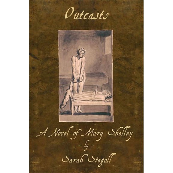 Outcasts : A Novel of Mary Shelley (Paperback)