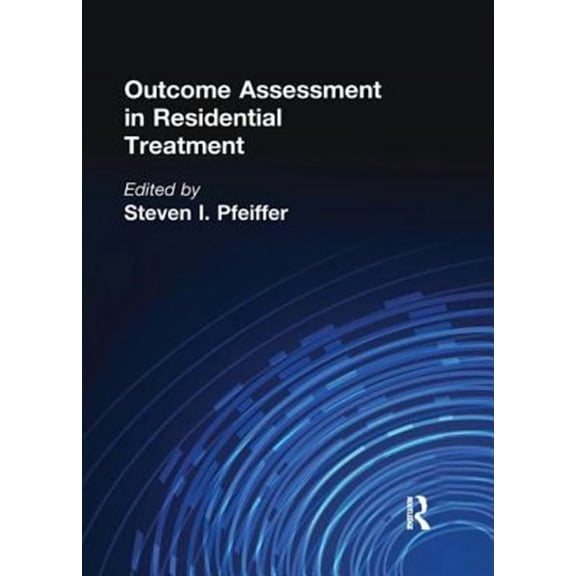Outcome Assessment in Residential Treatment (Paperback)