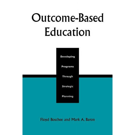 Outcome-Based Education: Developing Programs Through Strategic Planning, (Paperback)