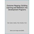 thumbnail image 1 of Pre-Owned Outcome Mapping: Building Learning and Reflection Into Development Programs (Paperback) 0889369593 9780889369597, 1 of 1