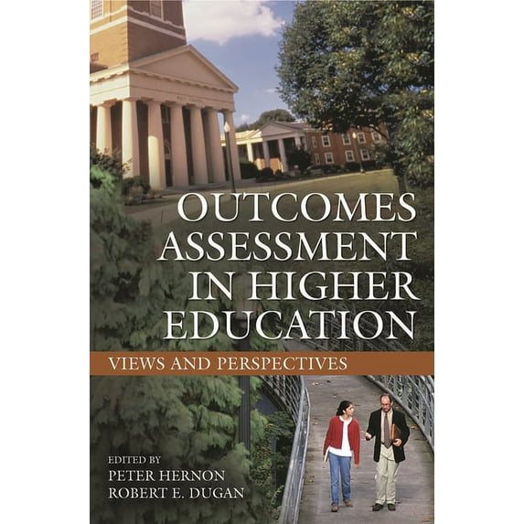 Outcomes Assessment in Higher Education: Views and Perspectives, (Paperback)