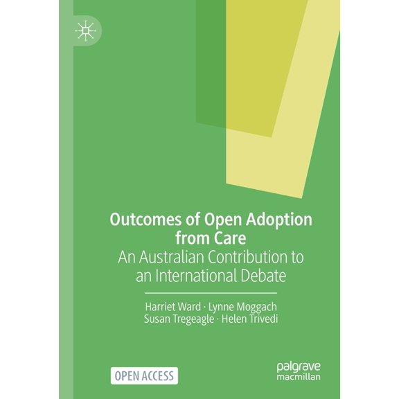 Outcomes of Open Adoption from Care: An Australian Contribution to an International Debate, (Paperback)