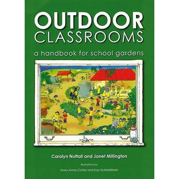 Pre-Owned Outdoor Classrooms: A Handbook for School Gardens (Paperback) 1856231135 9781856231138