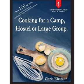Outdoor Education Resources: Cooking for a Camp, Hostel or Large Group. (Paperback)