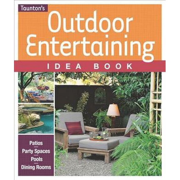 Outdoor Entertaining Idea Book