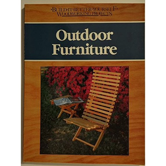 Pre-Owned Outdoor Furniture (Build It Better Yourself Woodworking Projects) Paperback