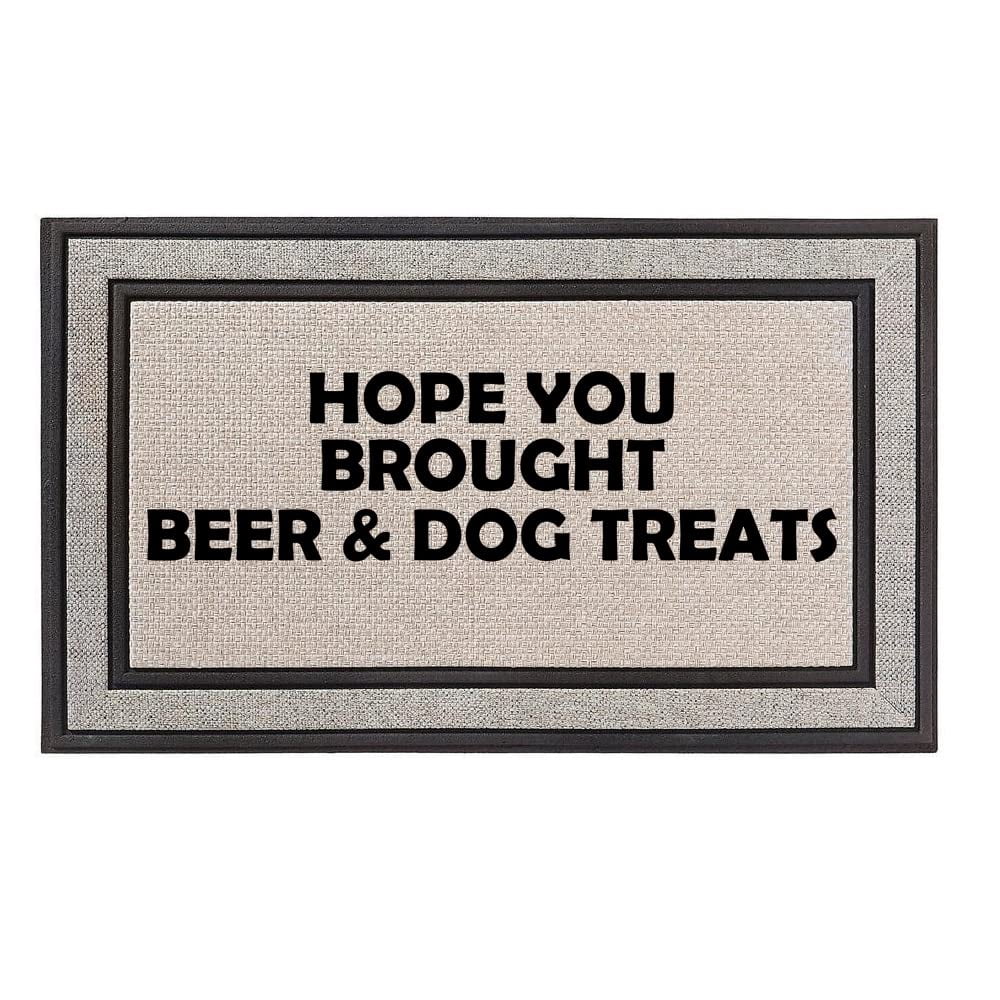 Outdoor Indoor Doormat 18" x 30" Gray/Beige/Black Rubber Backed Door Mat Hope You Brought Beer & Dog Treats