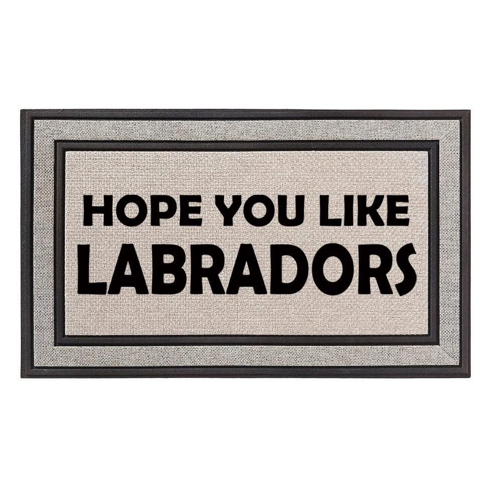 Outdoor Indoor Doormat 18" x 30" Gray/Beige/Black Rubber Backed Door Mat Hope You Like Labradors Lab Labrador Retriever