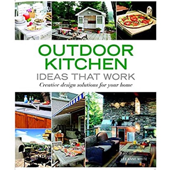 Pre-Owned Outdoor Kitchen Ideas that Work: Creative Design Solutions for Your Home (Taunton's Ideas That Work), 9781561589586, 1561589586, Paperback,