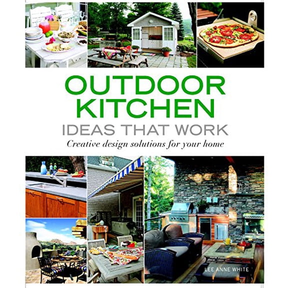 Pre-Owned Outdoor Kitchen Ideas that Work: Creative Design Solutions for Your Home (Taunton's Ideas That Work), 9781561589586, 1561589586, Paperback,